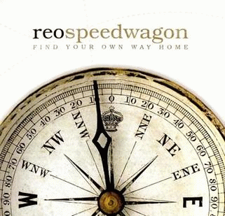 REO Speedwagon : Find Your Own Way Home